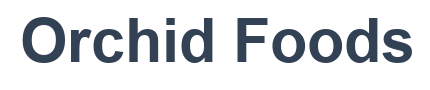 Orchid Foods